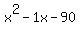 +x%5E2+++-+1x+-+90+