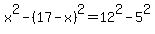 +x%5E2+-+%2817+-+x%29%5E2+=+12%5E2+-+5%5E2