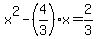 +x%5E2+-+%284%2F3%29x+=+2%2F3+