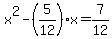 +x%5E2+-+%285%2F12%29%2Ax+=+7%2F12+