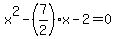 +x%5E2+-+%287%2F2%29%2Ax+-+2+=+0+