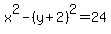+x%5E2+-+%28y%2B2%29%5E2+=+24