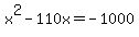 +x%5E2+-+110x+=+-1000+