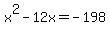 +x%5E2+-+12x+=+-198+