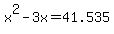 +x%5E2+-+3x+=+41.535+