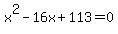 +x%5E2-16x%2B113=0+