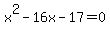 +x%5E2-16x-17+=+0+