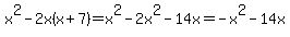 +x%5E2-2x%28x%2B7%29=x%5E2-2x%5E2-14x=-x%5E2-14x+