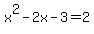 +x%5E2-2x-3=+2+