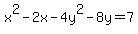 +x%5E2-2x-4y%5E2-8y=7