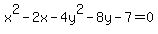 +x%5E2-2x-4y%5E2-8y-7=0