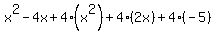 +x%5E2-4x%2B4%28x%5E2%29%2B4%282x%29%2B4%28-5%29+