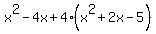 +x%5E2-4x%2B4%28x%5E2%2B2x-5%29+