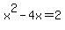+x%5E2-4x=2