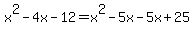 +x%5E2-4x-12+=x%5E2-5x-5x%2B25
