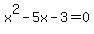+x%5E2-5x-3+=+0+