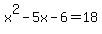 +x%5E2-5x-6=18+