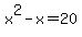 +x%5E2-x=20+