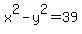 +x%5E2-y%5E2+=39
