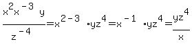 +x%5E2x%5E%28-3%29y%2Fz%5E%28-4%29=x%5E%282-3%29yz%5E4=x%5E%28-1%29yz%5E4=yz%5E4%2Fx