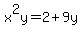 +x%5E2y+=+2%2B9y+