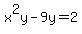 +x%5E2y-9y+=+2+
