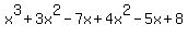 +x%5E3%2B3x%5E2-7x+%2B4x%5E2-5x%2B8+