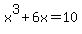 +x%5E3%2B6x=10+