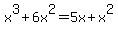 +x%5E3+%2B+6x%5E2+=+5x+%2B+x%5E2+