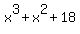 +x%5E3+%2B+x%5E2+%2B+18+