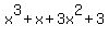 +x%5E3+%2B+x+%2B+3x%5E2+%2B+3+