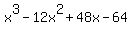 +x%5E3+-+12x%5E2+%2B+48x+-+64