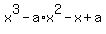 +x%5E3+-+a%2Ax%5E2+-+x+%2B+a+