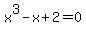 +x%5E3-x%2B2=0+