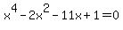 +x%5E4-2x%5E2-11x%2B+1+=++0