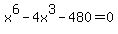+x%5E6+-+4x%5E3+-+480+=+0+