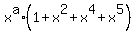 +x%5Ea+%2A+%281+%2B+x%5E2+%2B+x%5E4+%2B+x%5E5%29+