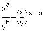 +x%5Ea+%2F+y%5Eb+=+%28x%2Fy%29%5E%28a-b%29+