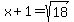 +x+%2B+1+=+sqrt%2818%29+