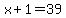 +x+%2B+1++=+39+