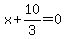 \"+x+%2B+10%2F3+=+0+\"