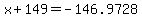 +x+%2B+149+=+-146.9728+