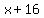 +x+%2B+16+