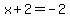 +x+%2B+2+=+-2+