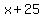 +x+%2B+25+