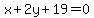+x+%2B+2y+%2B+19+=+0+