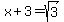 +x+%2B+3+=+sqrt%283%29+