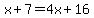 +x+%2B+7+=+4x+%2B+16+