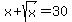 \"+x+%2B+sqrt%28x%29=+30\"