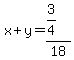 +x+%2B+y+=+%283%2F4%29%2F18